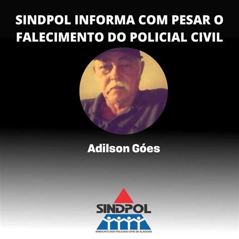 Sindpol Alagoas Sindpol Informa Pesar O Falecimento Do Policial