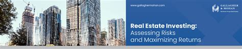 Real Estate Investing: Assessing Risks and Maximizing Returns 