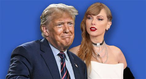 Donald Trump Thinks Taylor Swift Should Endorse Him