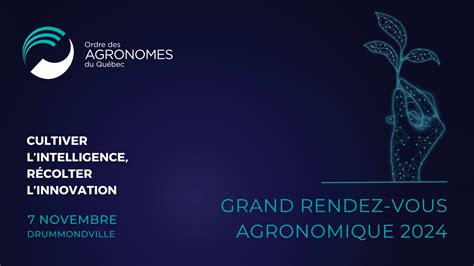 Grand Rendez Vous Agronomique 2024 Ordre Des Agronomes Du Québec