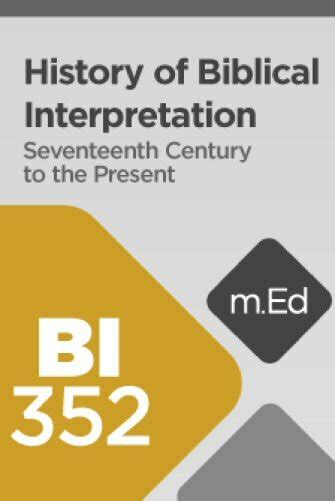 Mobile Ed Bi352 History Of Biblical Interpretation Ii Seventeenth