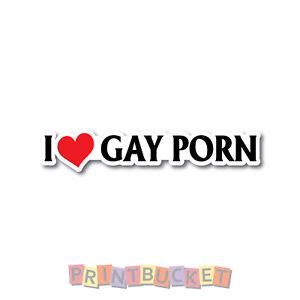 I Love Gay Porn Sticker Mm A Must For Your Mates Cars After The Pub Prank Ebay