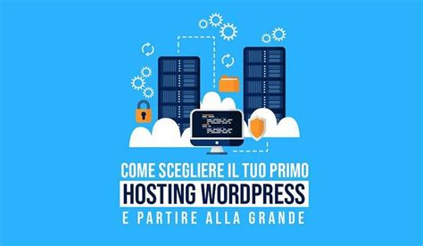 Come Scegliere Un Hosting Per Wordpress NewsDigitali