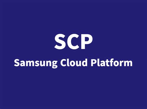 삼성 클라우드 플랫폼samsung Cloud Platform Scp