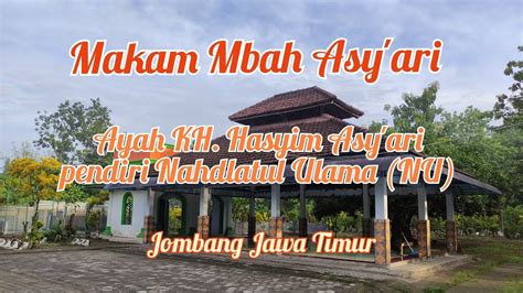 Makam Mbah Kyai Asy Ari Ayah KH Hasyim Asy Ari Pendiri Nahdlatul