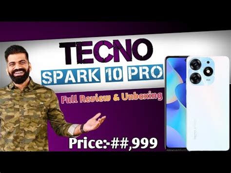 Tecno Spark 10 Pro Unboxing And Review Tecno Spark 10 Pro Unboxing