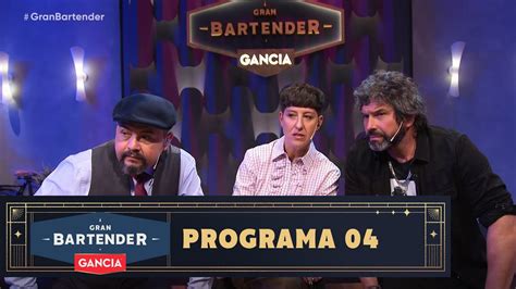 PROGRAMA 04 30 07 2022 Gran Bartender Temporada 04 YouTube