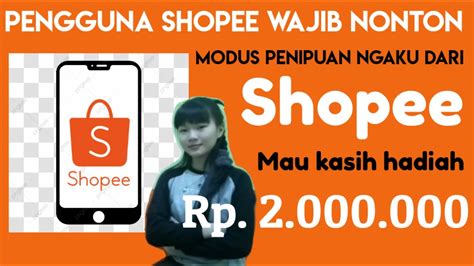 Modus Penipuan Dapat Hadiah Dari Shopee 2020 Penipuan Shopeepay