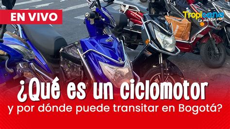 Qu Es Un Ciclomotor Y Por Donde Puede Circular En Bogot Youtube