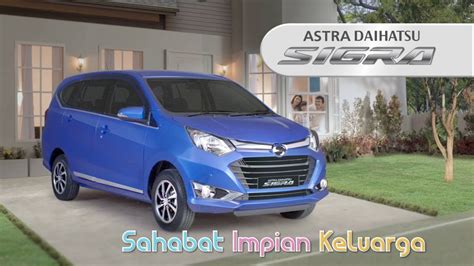 Daihatsu Sigra Sahabat Impian Keluarga YouTube