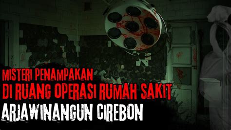 Misteri Rumah Sakit Arjawinangun Cirebon Jejak Jejak Tak Terungkap Di