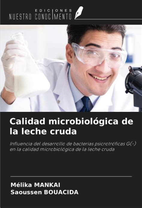 Calidad microbiológica de la leche cruda Influencia del desarrollo de