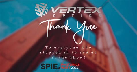 Another Successful Photonics West Show (2024)! - Vertex Optics