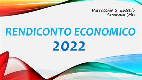 Rendiconto 2022 PARROCCHIA DI ARCONATE