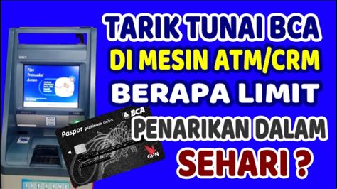 TARIK TUNAI BCA DI ATM CRM BERAPA LIMIT PENARIKAN DALAM SEHARI