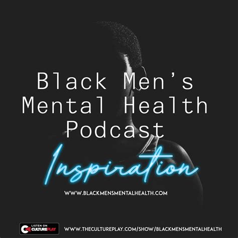 Black Mens Mental Health Inspiration More Good Than Bad