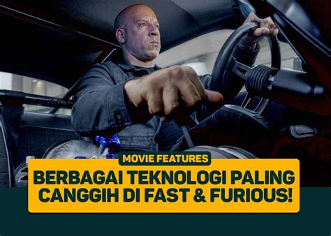 Berbagai Teknologi Paling Canggih Di Fast Furious Greenscene