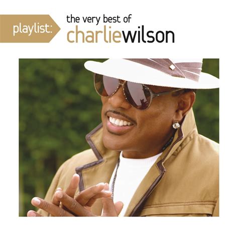 Charlie Wilson Playlist The Very Best Of Charlie Wilson