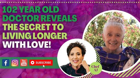 102 Year Old Doctor Reveals The Secret To Living Longer With Love