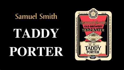 Samuel Smith S Taddy Porter Review Youtube