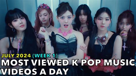 TOP 100 MOST VIEWED K POP MUSIC VIDEOS A DAY JULY 2024 WEEK 1 4K