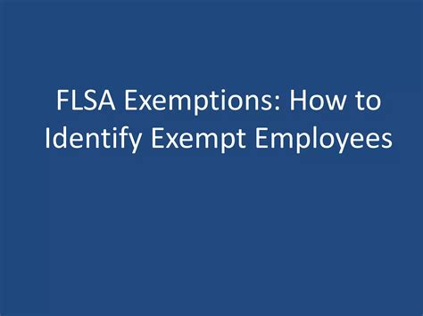 Flsa Exemptions How To Identify Exempt Employees Ppt