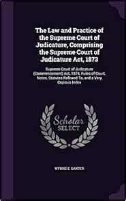 The Law And Practice Of The Supreme Court Of Judicature Comprising The