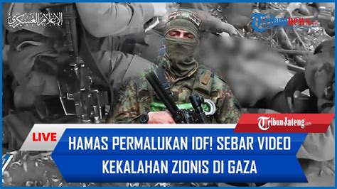 Hamas Permalukan Idf Sebar Video Kekalahan Zionis Di Gaza Tentara