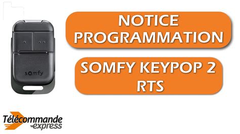 Comment programmer votre télécommande de portail SOMFY KEYPOP 2 RTS