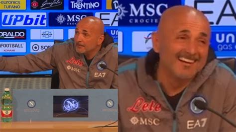 Spalletti Blocca Il Giornalista Non Si Pu Dire Poi Sfotte Lei