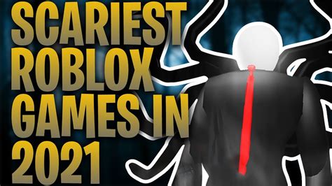 Top 10 Scariest Roblox Games In 2021 Best Roblox Horror Games Youtube