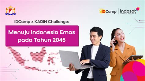 Idcamp X Kadin Challenge Menuju Indonesia Emas Pada Tahun 2045