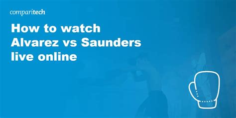 How to Live Stream Canelo Alvarez vs Billy Joe Saunders Online