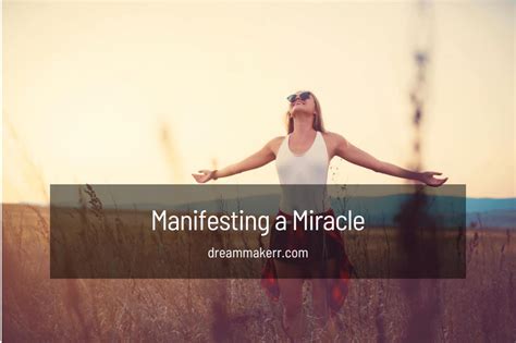 How Manifesting A Miracle Happens In 3 Steps DreamMaker