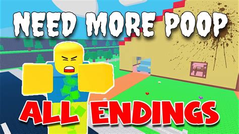 💩 Need More Poop 💩 All Endings Full Gameplay Roblox Youtube