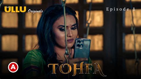 Tohfa Ullu Originals Hindi Sex Web Series Episode