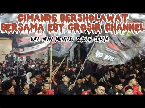 Cimande Ber Sholawat Bersama EBY GROSIR CHANNEL Agustus 2023 YouTube