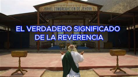 Conoces El Verdadero Significado Espiritual De La Reverencia