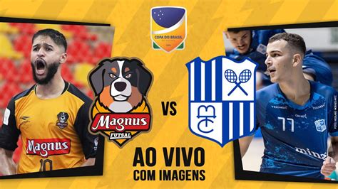 Copa Do Brasil Magnus X Minas Tc Jogo Ida Ao Vivo