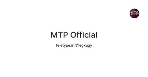 MTP Official — Teletype