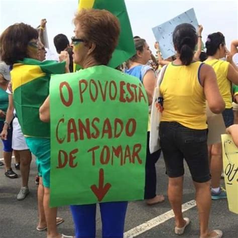 Confira Os Cartazes Mais Criativos Dos Protestos Pelo Brasil Fatos E