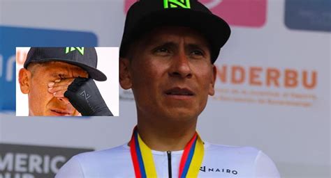 Nairo Quintana Rompe El Silencio Sobre Su Complicada Situaci N Me