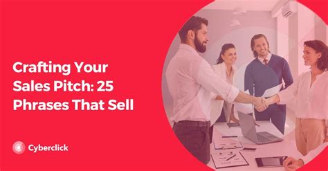 Crafting Your Sales Pitch 25 Phrases That Sell