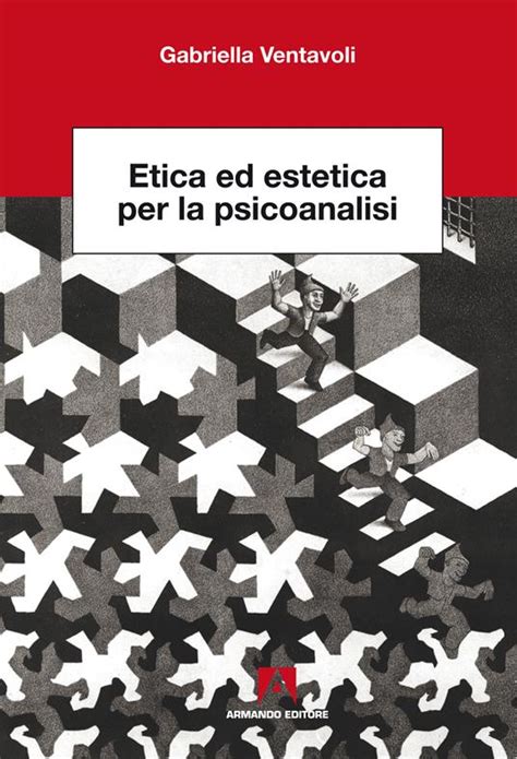 Etica Ed Estetica Per La Psicoanalisi Ventavoli Gabriella Ebook