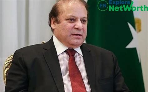 Nawaz Sharif Net Worthsalary Source Of Income Biography Age