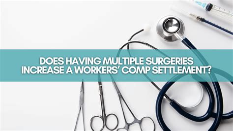 Does Having Multiple Surgeries Increase A Workers Comp Settlement