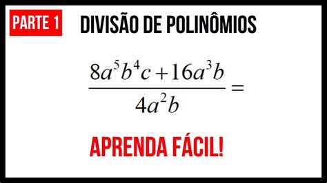 DivisÃo De PolinÔmios Aprenda FÁcil MatemÁtica BÁsica Youtube