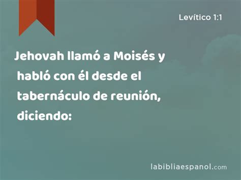 Levítico 1 1 Jehovah llamó a Moisés y habló con él desde el