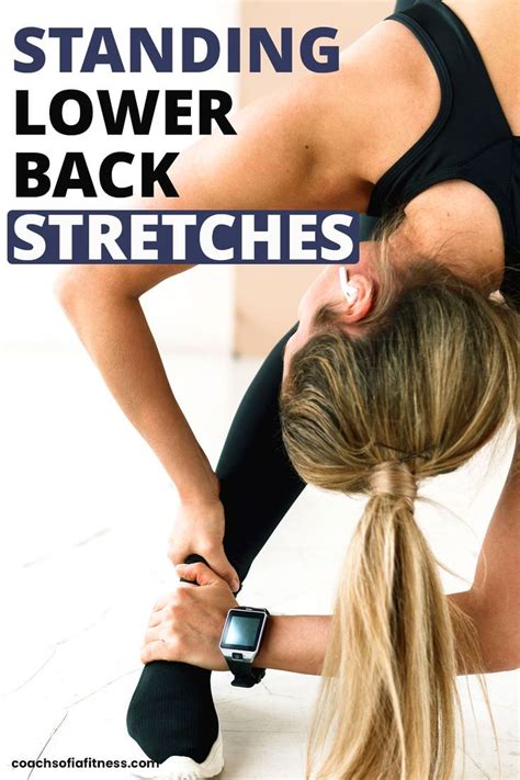 7 Standing Lower Back Stretches Release Tension And Tightness Lower