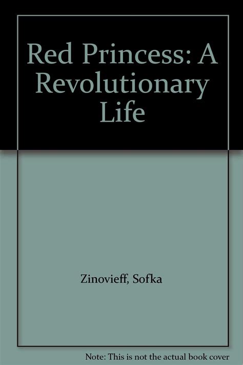 Red Princess A Revolutionary Life Sofka Zinovieff Amazon Books